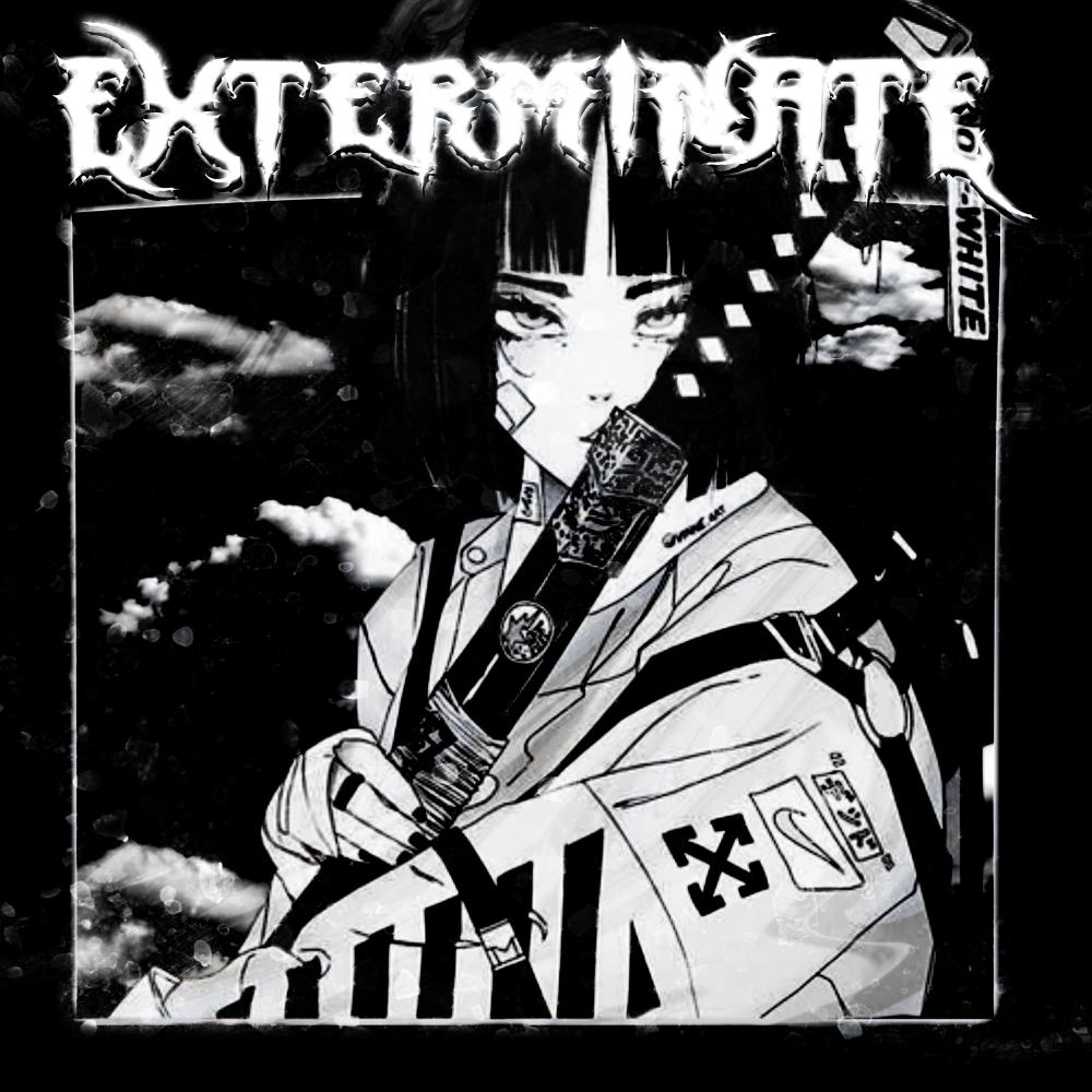 EXTERMINATE