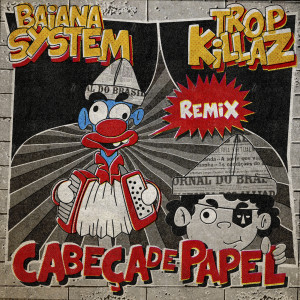 Album Cabeça de Papel (Remix) from BaianaSystem
