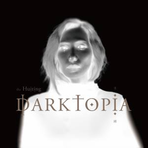 Album 王国 Darktopia from the Huiting 陳惠婷