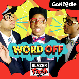 收聽GoNoodle的Word Off歌詞歌曲