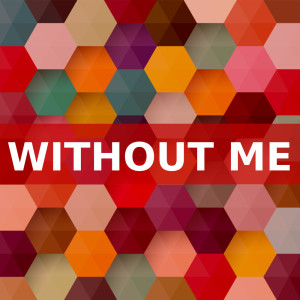Album Without Me (Instrumental Versions) oleh Without Me