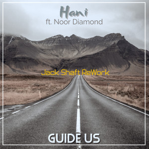ดาวน์โหลดและฟังเพลง Guide Us (Jack Shaft ReWork) พร้อมเนื้อเพลงจาก HaNi