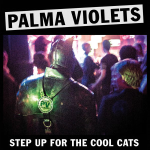 Album Step Up for the Cool Cats from Palma Violets