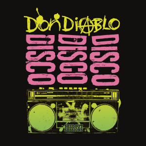 ดาวน์โหลดและฟังเพลง Disco Disco Disco (Mowgli Remix) พร้อมเนื้อเพลงจาก Don Diablo