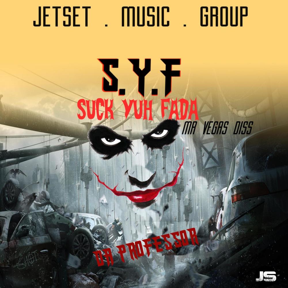 S Y F -SUCK YUH FADA (Explicit)