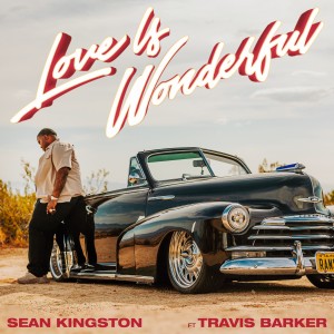 Sean Kingston的專輯Love Is Wonderful (feat. Travis Barker) (Explicit)