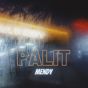 Listen to Palit song with lyrics from Mendy