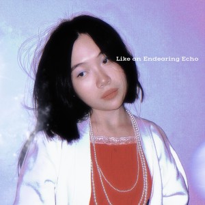 Listen to Like an Endearing Echo梦幻如歌的余音 (完整版) song with lyrics from 郑斯尹