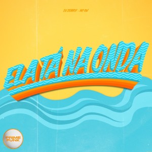 收聽DJ ZENNOF的Ela Tá Na Onda (Explicit)歌詞歌曲