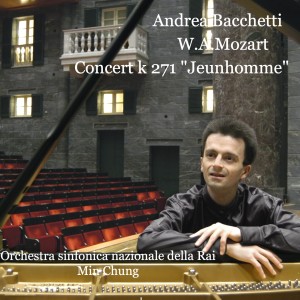อัลบัม Concerto per pianoforte e orchestra k271 "Jeunhomme" ศิลปิน Andrea Bacchetti