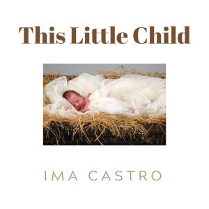 Ima Castro的專輯This Little Child