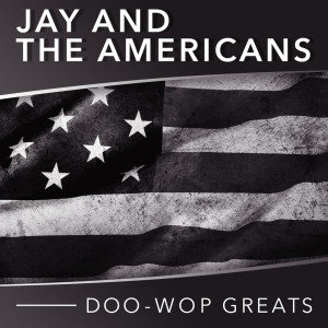 Jay and The Americans的專輯Doo-Wop Greats