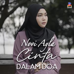 Listen to Cinta Dalam Doa song with lyrics from Novi Ayla