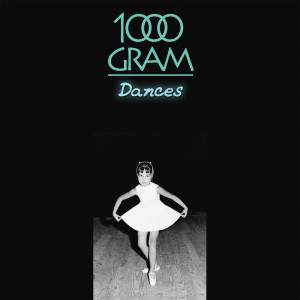 1000 Gram的專輯Dances
