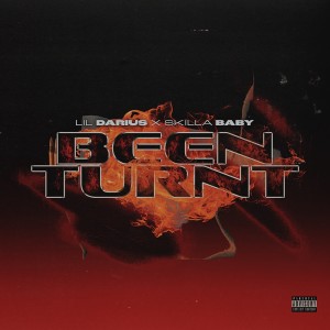 Album Been Turnt (feat. Skilla Baby) (Explicit) from lil Darius