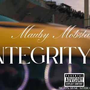 TerrorKingMusizFamily的專輯Integrity (feat. Mauby Mobsta) [Explicit]