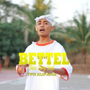 收聽TfR的Bettel (Beta Yang Stell) (Explicit)歌詞歌曲