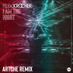 Listen to I Am the Night (Artche Remix) song with lyrics from Felix Kröcher
