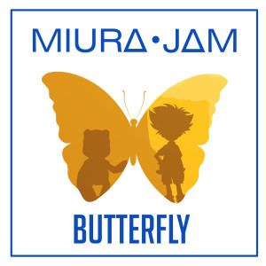 收聽Miura Jam的Butter-Fly歌詞歌曲