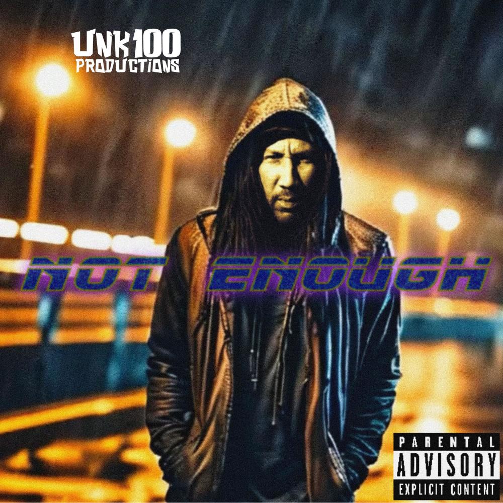 Not Enough (feat. Cook LaFlare) (Explicit)