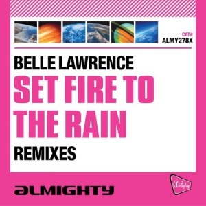 อัลบัม Set Fire to the Rain (Remixes) ศิลปิน Belle Lawrence