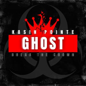 收聽Kasin Pointe的Ghost (Explicit)歌詞歌曲
