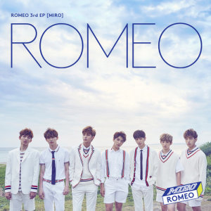 ROMEO(로미오)的专辑ROMEO 3rd Mini 'MIRO'