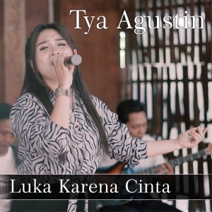 Tya Agustin的專輯Luka Karena Cinta