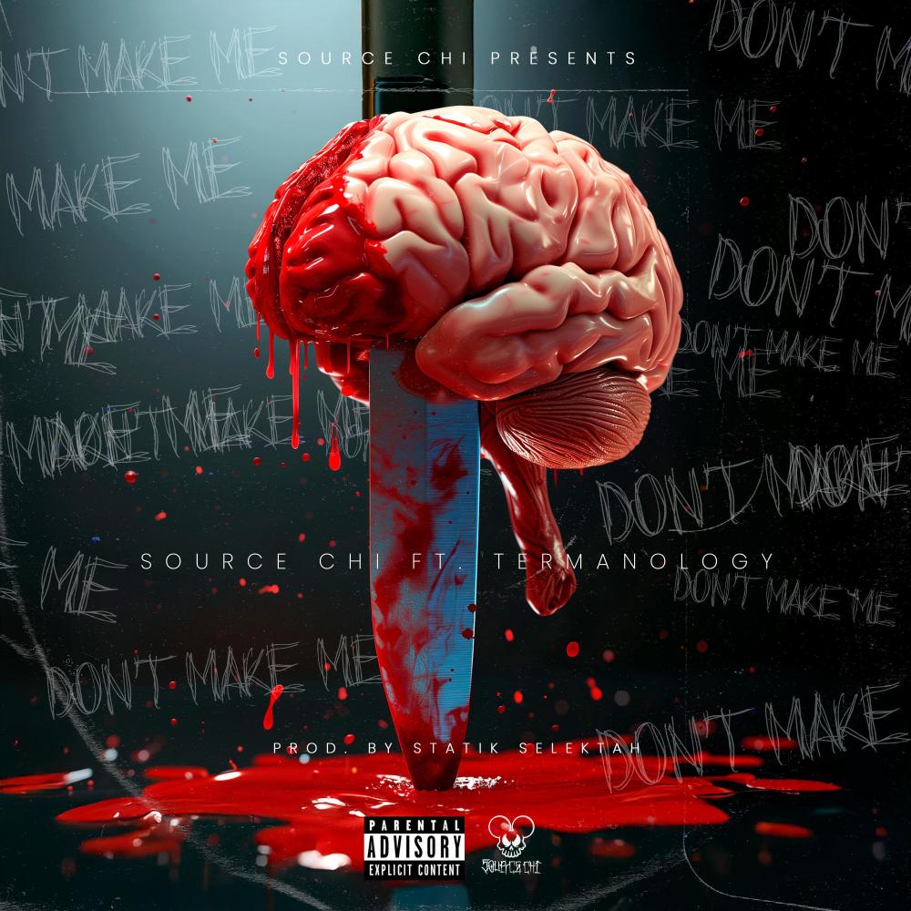 DON'T MAKE ME (feat. Termanology) (Explicit)