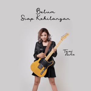 Album Belum Siap Kehilangan from Tami Aulia