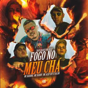 收聽MC Barone的Fogo no Meu Chá (Explicit)歌詞歌曲