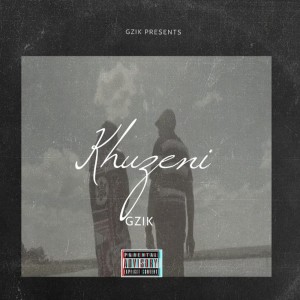 Khuzeni (Explicit) dari Gzik