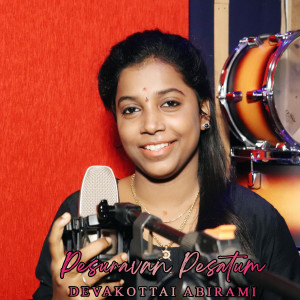 Listen to Pesuravan Pesatum song with lyrics from DEVAKOTTAI ABIRAMI