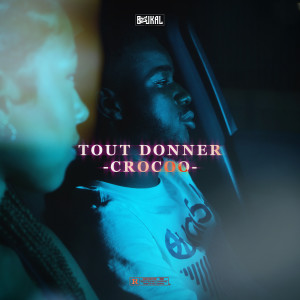 收听Crocoo的Tout Donner歌词歌曲