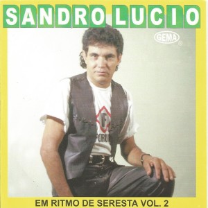 Listen to Pra Todo Mundo song with lyrics from Sandro Lúcio