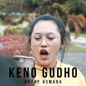 Dengarkan lagu Keno Gudho nyanyian Happy Asmara dengan lirik