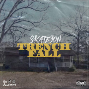 Album Trench Fall (Explicit) from Skate Yon