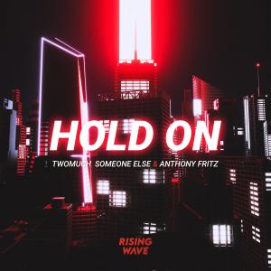 收听Twomuch的Hold On歌词歌曲