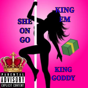 King Goddy的专辑She on Go (Explicit)