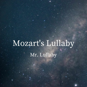 Mr. Lullaby的專輯Mozart's Lullaby