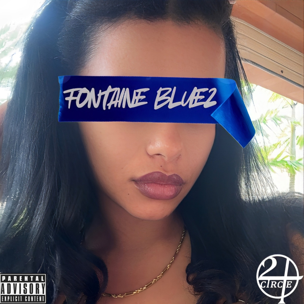 Fontaine Bluez (Explicit)