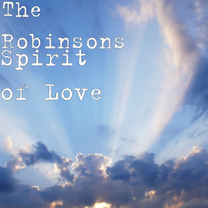 อัลบัม Spirit of Love ศิลปิน The Robinsons