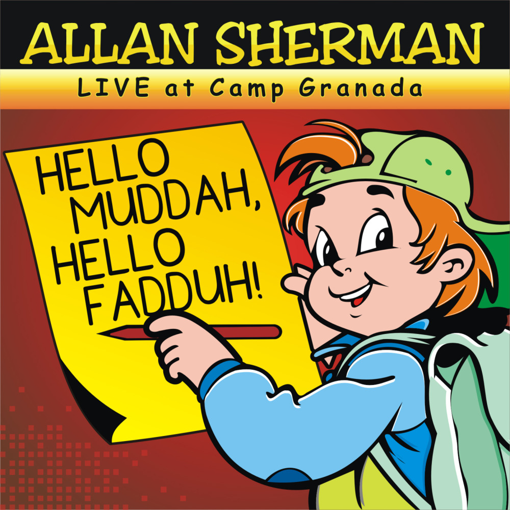 Hello Muddah, Hello Fadduh! (A Letter from Camp Granada) Live Version (feat. Allen "Mudduh Faddah Camp Grenada" Sherman) (Live Version)