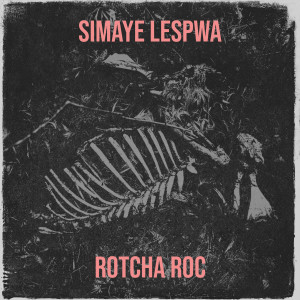 Listen to Simaye Lespwa song with lyrics from Rotcha Roc