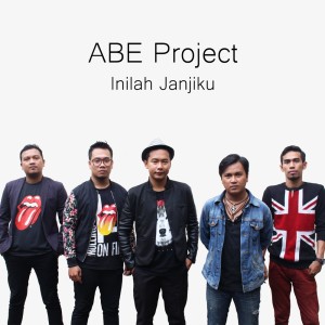 Dengarkan lagu Inilah Janjiku nyanyian Abe Project dengan lirik