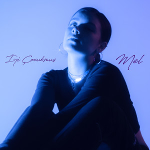 Listen to İyi Çocukmuş song with lyrics from Mel