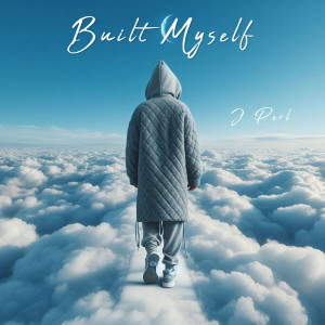 Listen to Built Myself (Explicit) song with lyrics from J Perl