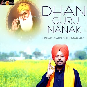 Dengarkan Dhan Guru Nanak lagu dari Charanjit Singh Chan dengan lirik