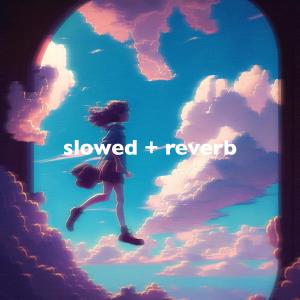 Album all of me - slowed + reverb from slowed down music