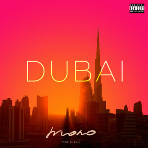 Listen to Dubai (Explicit) song with lyrics from Kitrane